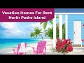 North Padre Island Vacation Rentals