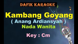 Download lagu Kambang Goyang (Karaoke) Anang Ardiansyah Nada Wanita/Female Key Cm Surui Kambang Lagu Banjar mp3