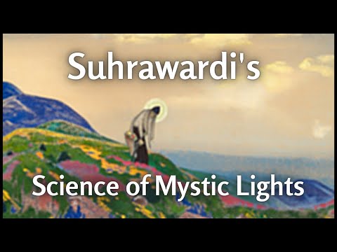 Suhrawardi's Science of Mystic Lights