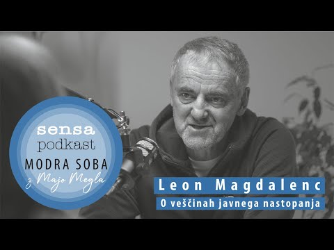 Modra soba/Sensa podkast #4 – Leon Magdalenc o veščinah javnega nastopanja