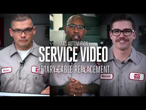 Rotary Cable Replacement - Haas Automation Service