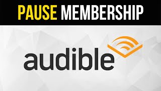 How to Pause Audible Membership (Keep Credits)