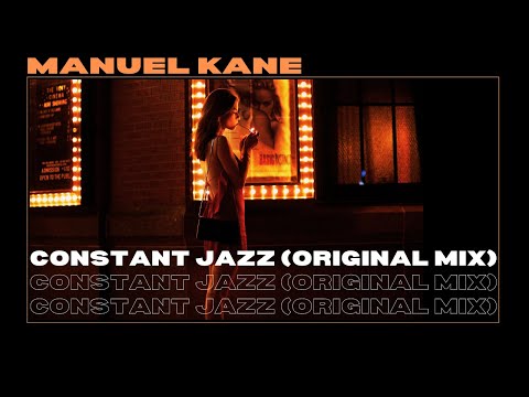 Manuel Kane - Constant Jazz (Original Mix)
