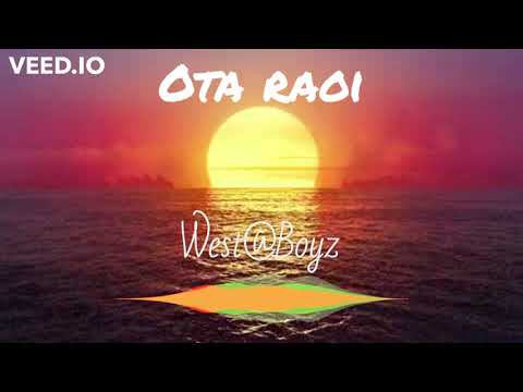 Ota raoi by West@Boyz