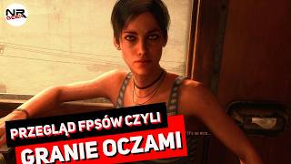 Przegląd FPSów - Granie oczami - Pogadajmy