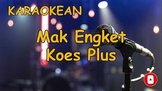 Download lagu Karaokean (Mak Engket - Koes Plus) mp3