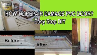 DIY | How to repair damage PVC Door. easy step