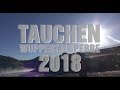 Tauchen Wupper 2018  Die 'Wupper' hat viele Gesichter ...
