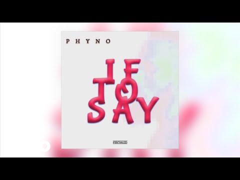 Phyno - If to Say (Audio Video)