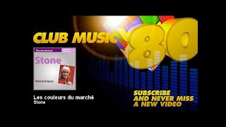 Stone - Les couleurs du marché - ClubMusic80s