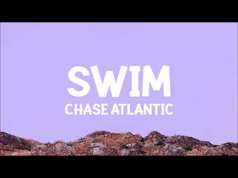Chase Atlantic - Swim (Lyrics)
