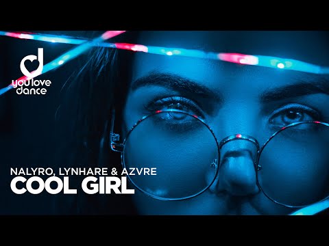 NALYRO, Lynhare & AZVRE – Cool Girl
