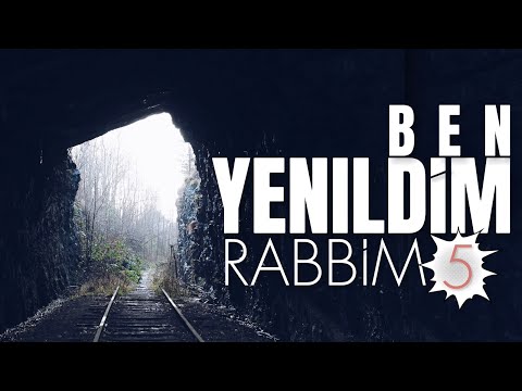 “BEN YENİLDİM RABBİM 5” | Gözyaşlarıyla dinleyeceksin!