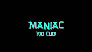 MANIAC-Kid Cudi Lyrics