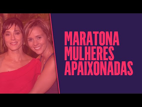 MARATONA MULHERES APAIXONADAS | RELEMBRE TODA A HISTÓRIA! | VIVA