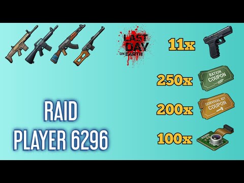 LDOE RAID - PLAYER 6296 | Last Day On Earth: Survival