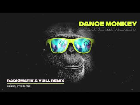 Tones and I - Dance Monkey (RADIØMATIK & y'all Remix)