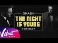 Аудио: SMASH feat. Ridley - The Night Is Young 