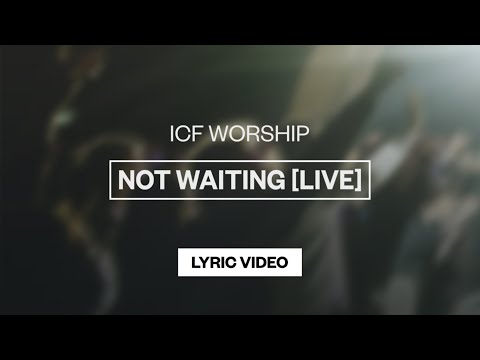 Not Waiting - Youtube Lyric Video