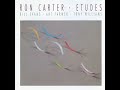 Ron Carter - Last Resort - from Etudes by Ron Carter- #roncarterbassist #etudes