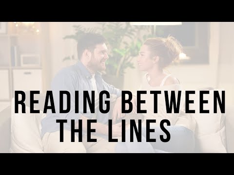 Reading Between The Lines - A Couples Therapist Explains This Advanced Skill