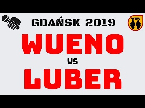 Wueno 🆚 Luber 🎤 WBW 2019 Gdańsk (1/2) Freestyle Battle