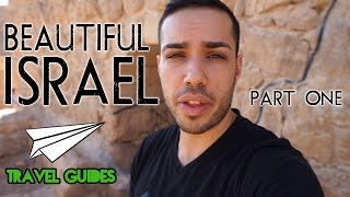 ISRAEL TRAVEL GUIDE - Part 1