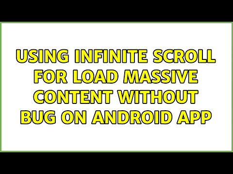 Using infinite scroll for load massive content without bug on Android App