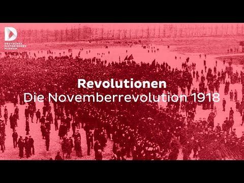 Revolutionen: Die Novemberrevolution 1918 | #FokusDHM