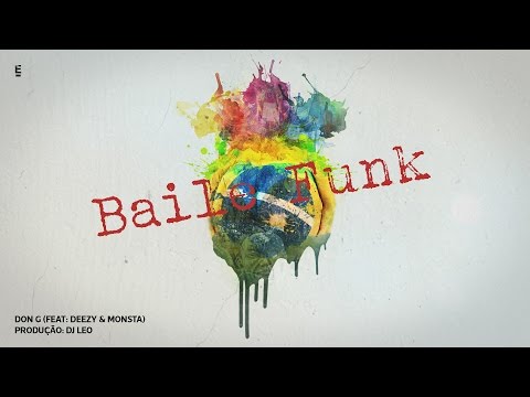 Don G - Baile Funk (Feat. Deezy & Monsta)