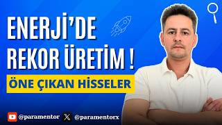 Borsacılar Dikkat! Enerji Hisseleri Süpriz Yapabilir!