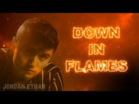 Jordan Ethan - Down In Flames (Official Lyric Video)