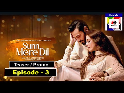 Sunn Mere Dil Episode 03 Teaser | Har Pal Geo Drama | review4u