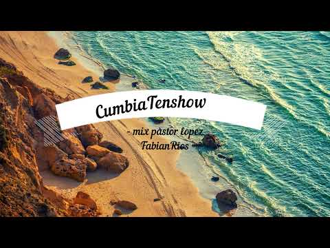 mix pastor lopez 2022 FabianRios CumbiaTenshow