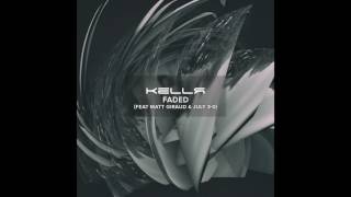 KELLR - Faded ft. Matt Giraud &amp; July 3-0 [OFFICIAL AUDIO]