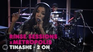 Tinashe - 2 On — Rinse Sessions x Metropolis