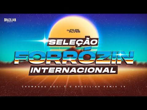 SELEÇÃO FORRÓZIN INTERNACIONAL - DJ Felipe Alves - 2023