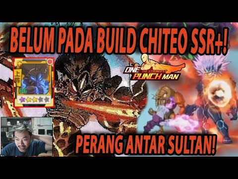 🔥🔥TURNAMENT ANTAR SULNTAN BELUM MENGGUNAKAN CHITEO SSR+!  - ONE PUNCH MAN:The Strongest