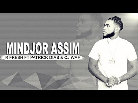 R Fresh - Mindjor Assim Feat Patrick Dias & Cj Waf(Audio Oficial)