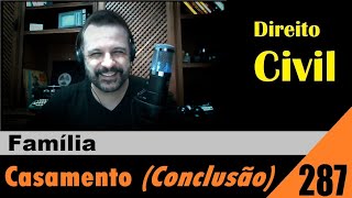 Direito Civil - Aula #287 - Casamento (Conclusão)