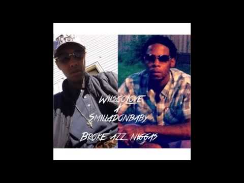 WilscoLove x Smilladonbaby - (Broke Azz Niggas)
