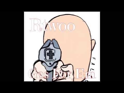 Rtwoo -Gas For Em (official audio)