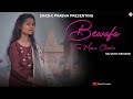Bewafa Tera Masoom Chehra By Shashi Prabha Cover Song Jubin Nautiyal