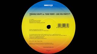Royal House - Can You Party ? (Trouble Soup!! Remix)