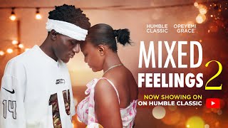 Download lagu MIXED FEELINGS - (Episode 2) Humble Classic  mp3