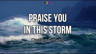 Praise You in this Storm - Casting Crowns (Lyric Video)