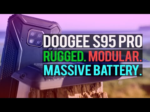 Doogee S95 Pro: Rugged. Modular. MASSIVE Battery.