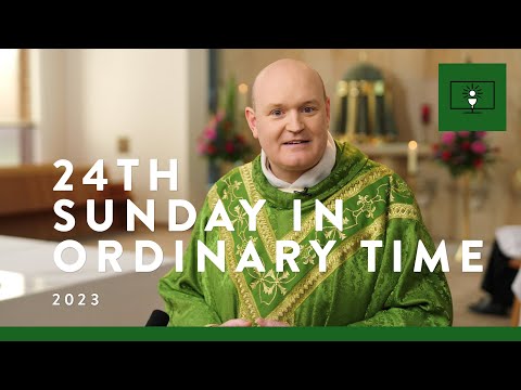 MASS FOR YOU AT HOME with Fr James McCarthy – 24th Sunday in Ordinary Time [Yr A]