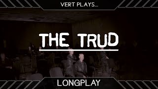 vert plays… The Trud │ Blind Longplay │ No Commentary