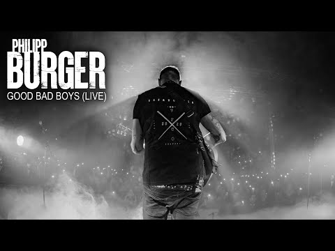 Philipp Burger - Good Bad Boys [Live in 2024]